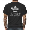 They Call Me El Jefe Frontside Mens Back Print T-shirt