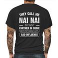 They Call Me Nai Nai Because Partner In Crime Funny Gift Mens Back Print T-shirt