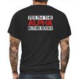 Yes I Am The Alpha In This Room Mens Back Print T-shirt