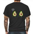 I Said Youre The Good Kind Of Fat - Avocado T-Shirt Mens Back Print T-shirt