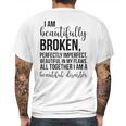 I Am Beautifully Broken Perfectly Inperfect All Together I Am A Beautiful Disaster - T-Shirt Mens Back Print T-shirt