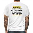 Caution I Watch Enough Id Channel To Know What Not To Do Mens Back Print T-shirt