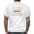 Cigar I Cigars And I Know Things Mens Back Print T-shirt