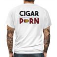 Cigar Porn Cut Cigar Gift For Men Cigar Mens Back Print T-shirt