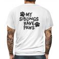 Creeper My Siblings Have Paws Funny Cool Cute Dog Cat Mens Back Print T-shirt