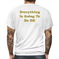 Everything Is Going To Be Ok Funny Social Distancing Graphic Mens Back Print T-shirt