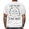 Funny Persian Cat Meme Evil Facial Expression I Had Fun Once Mens Back Print T-shirt