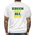 Green Bay All Day For Fans Of Green Bay Football Mens Back Print T-shirt