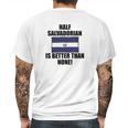 Half Salvadorian Is Better Than None Infant Mens Back Print T-shirt