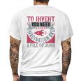 To Invent You Need A Good Imagination And A Pile Of Junk Mens Back Print T-shirt