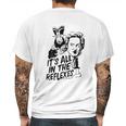 Jack Burton It Is All In The Reflexes Mens Back Print T-shirt