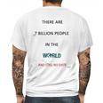 There Are 7 Billion People Good New Gift Mens Back Print T-shirt