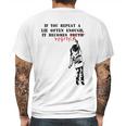 If You Repeat A Lie Often Enough It Becomes Politics Mens Back Print T-shirt