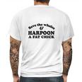 Save The Whales Harpoon A Fat Chick Mens Back Print T-shirt