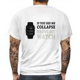 If You See Me Collapse Pause My Watch T-Shirt Mens Back Print T-shirt