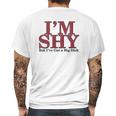 Im Shy But Ive Got A Big Dick Mens Back Print T-shirt