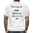 Si Tu Nas Pas De Soso Dans Ta Vie Alors Tu Nas Rien Mens Back Print T-shirt