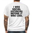 I Was Social Distancing Before It Was Cool Funny Mens Back Print T-shirt