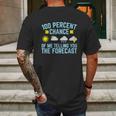 100 Percent Chance Of Me Telling You The Forecast Weather Mens Back Print T-shirt Gifts for Men