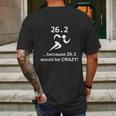 263 Marathon Runner Would Be Crazy Funny T-Shirt_Extract Mens Back Print T-shirt Gifts for Men