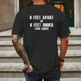 6 Feet Apart Or 6 Feet Under Your Choice Social Distancing Mens Back Print T-shirt Gifts for Men