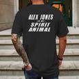 Alex Jones Is My Spirit Animal Infowars Supporter Mens Back Print T-shirt Gifts for Men