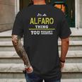 It Is An Alfaro Thing You Wouldnt Understand Mens Back Print T-shirt Gifts for Men