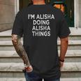 Im Alisha Doing Alisha Things Mens Back Print T-shirt Gifts for Men