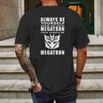 Always - Megatron Mens Back Print T-shirt Gifts for Men