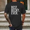 Best Becky Ever Mens Back Print T-shirt Gifts for Men