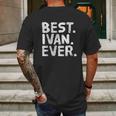 Best Ivan Ever Mens Back Print T-shirt Gifts for Men