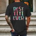 Best Titi Ever Mens Back Print T-shirt Gifts for Men