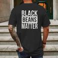 Black Beans Matter Funny T-Shirt Chili Cook Off Tee Mens Back Print T-shirt Gifts for Men