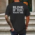 Blink If You Want Me Funny Pick Up Mens Back Print T-shirt Gifts for Men