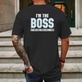 Im The Boss Funny Joke Husband Mens Back Print T-shirt Gifts for Men