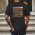 My Broom Broke So Now Im A Caregiver Halloween Mens Back Print T-shirt Gifts for Men