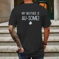 My Brother Is Ausome Awareness Siblings Mens Back Print T-shirt Gifts for Men