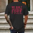 We Built This Joint For Free Mens Back Print T-shirt Gifts for Men