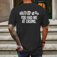 You Had Me At Casino Classic Mens Back Print T-shirt Gifts for Men