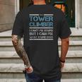 Cell Tower Climber I Wasnt Listening Tower Worker Mens Back Print T-shirt Gifts for Men