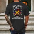 Couple More Days Construction We’Re Always Almost Done 9 Mens Back Print T-shirt Gifts for Men