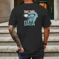 Take That For Data Mens Back Print T-shirt Gifts for Men