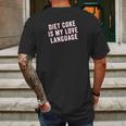 Diet Coke Is My Love Language Mens Back Print T-shirt Gifts for Men