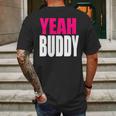 Dj Pauly D Yeah Buddy Mens Back Print T-shirt Gifts for Men