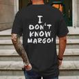 I Dont Know Margo Funny And Why Is The Carpet All Wet Todd Mens Back Print T-shirt Gifts for Men