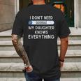 I Dont Need Google My Daughter Knows Everything Funny Dad Graphic Design Printed Casual Daily Basic Mens Back Print T-shirt Gifts for Men