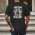 I Dont Need Therapy I Just Need To Listen To Michael Sweet Tshirt Mens Back Print T-shirt Gifts for Men