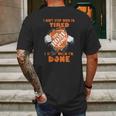 I Dont Stop When Im Tired I Stop When Im Done The Home Depot Mens Back Print T-shirt Gifts for Men