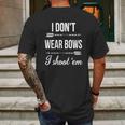 I Dont-Wear-BowsI-Shoot-Them Mens Back Print T-shirt Gifts for Men