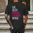 Eat Sleep Counsel Students Repeat Gift Mens Back Print T-shirt Gifts for Men